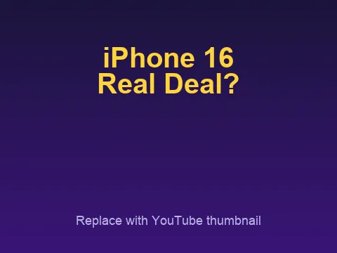 iPhone 16: real deal?