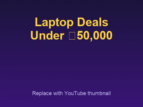 Laptop deals under ₹50,000